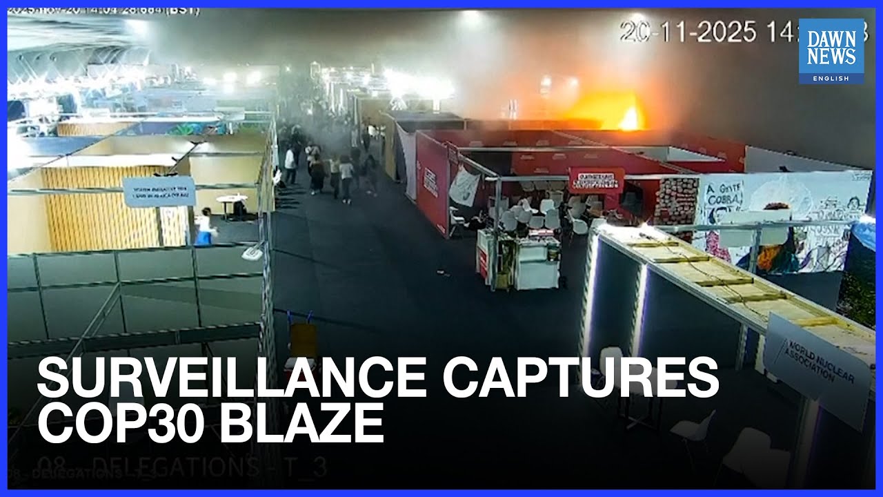 Security Camera Footage Captures the Moment the Fire Broke out at the COP30 Venue | Dawn News