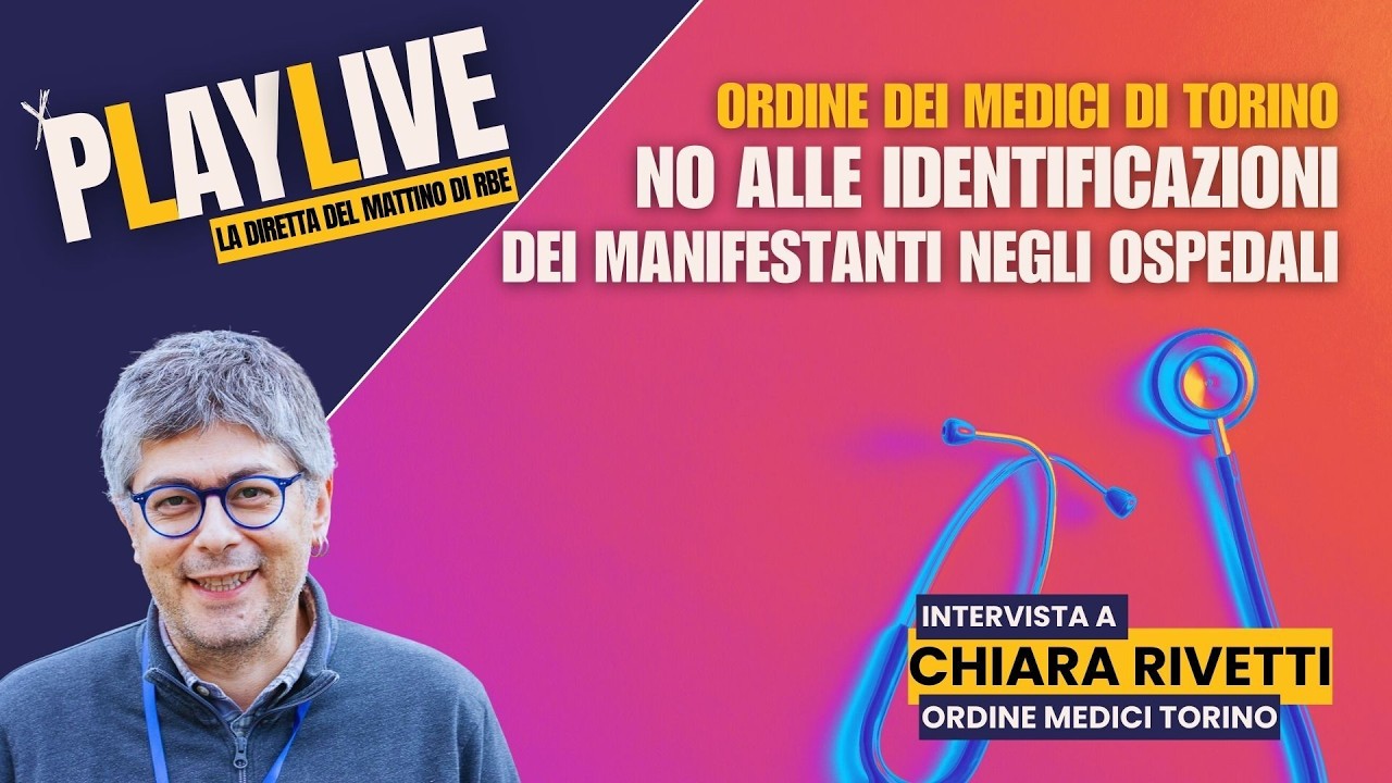 Ordine dei Medici di Torino. No alle identificazioni dei manifestanti negli ospedali | 🔴 PLAY LIVE