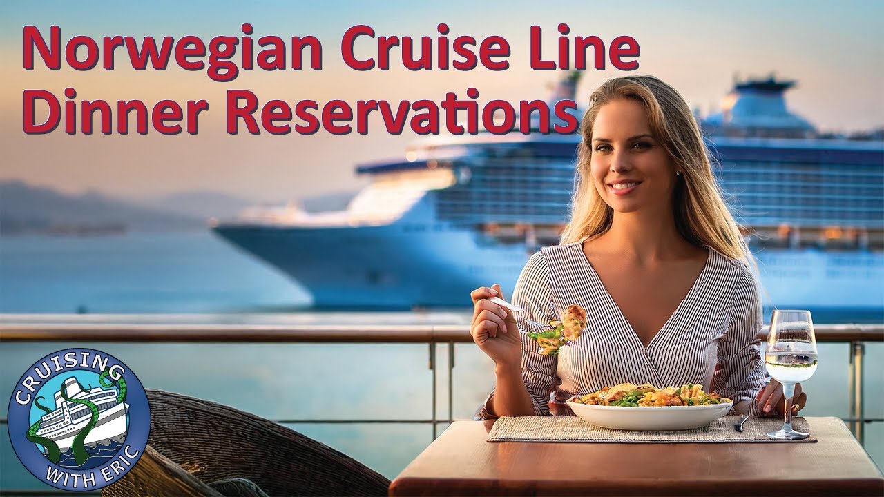 Dinner Reservations on Norwegian Cruise Line