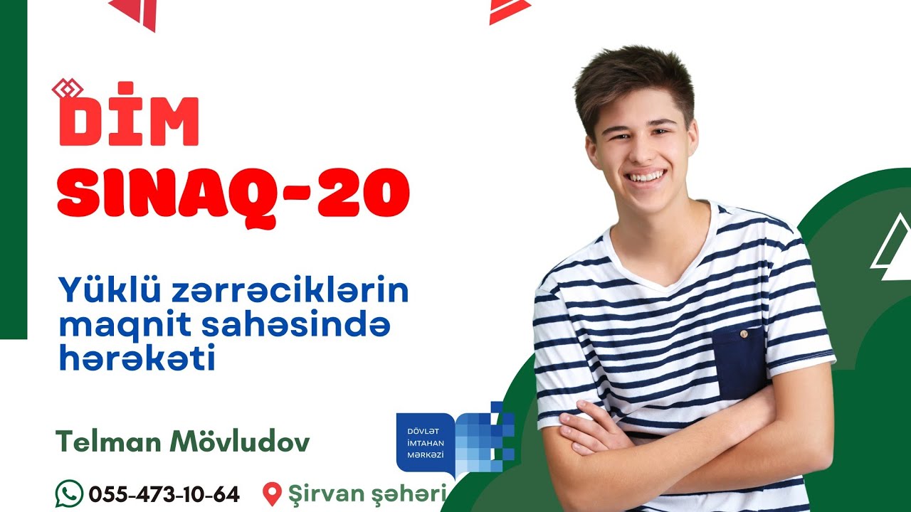 DİM Fizika sınaq və qəbul: Yüklü zərrəciklərin maqnit sahəsində hərəkəti.Lorens qüvvəsi
