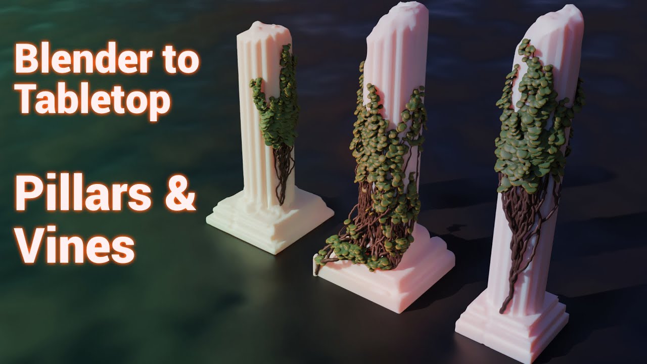 Blender to Tabletop - Pillars and Vines