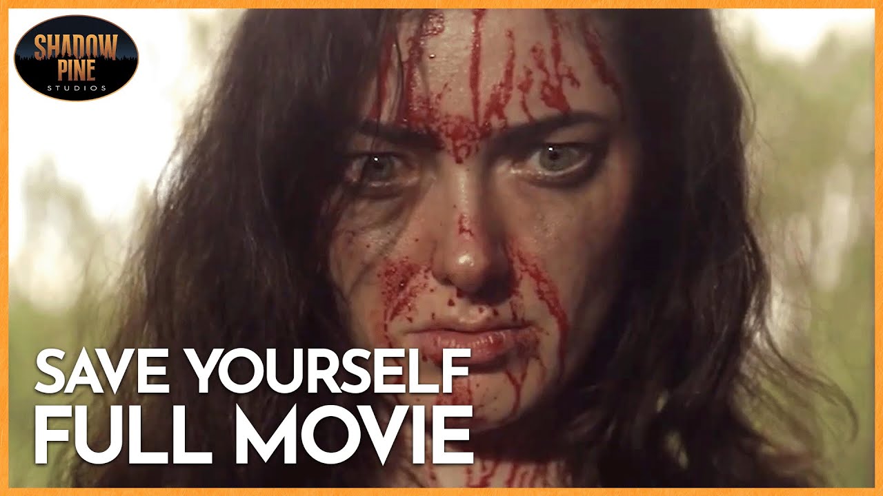 Save Yourself (2015) | Full Movie | Shadow Pine Studios