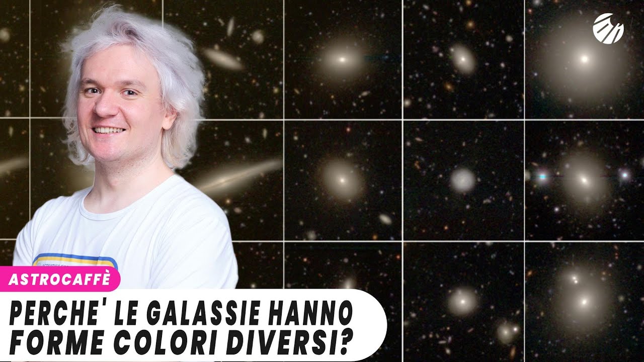 Perch&eacute; le GALASSIE hanno FORME e COLORI diversi?