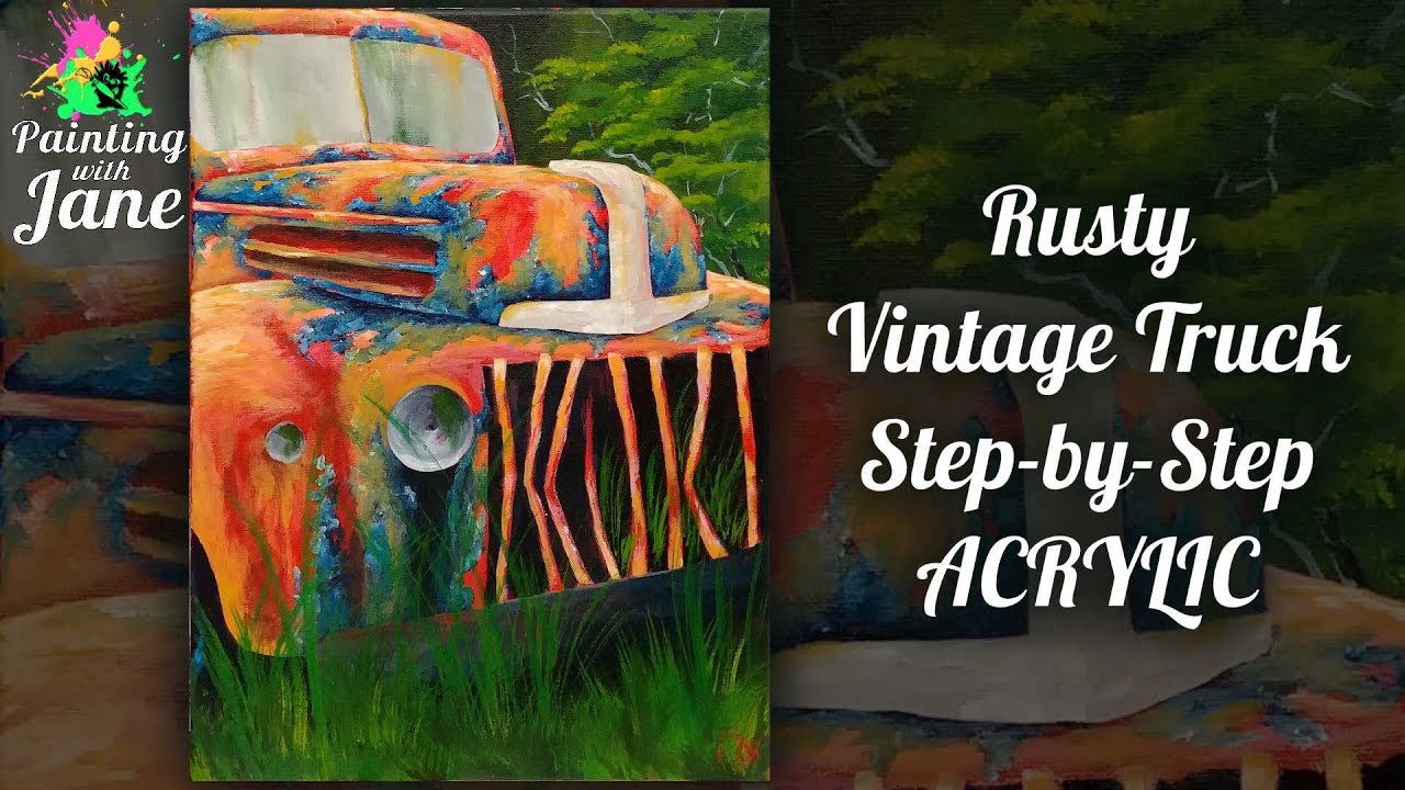 Rusty, Vintage Truck - Step by Step Acrylic Painting Tutorial