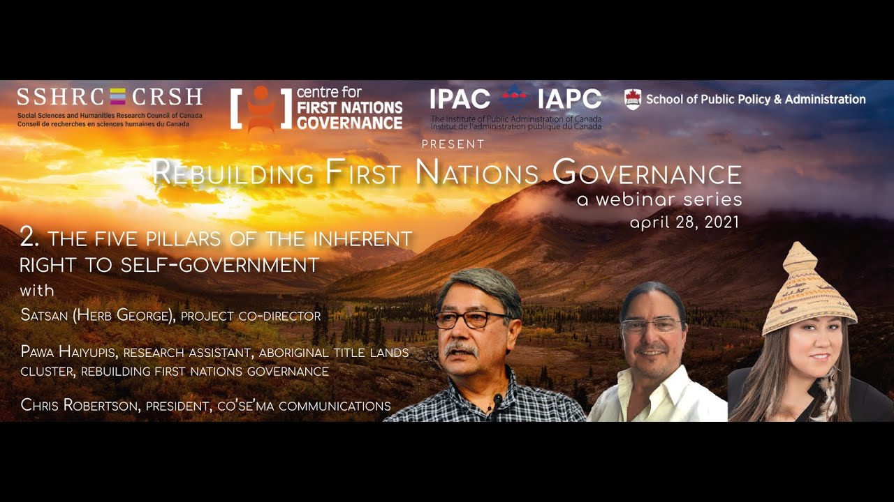 Rebuilding First Nations Governance: &ldquo;The five pillars of the Inherent Right to Self-Government&rdquo;
