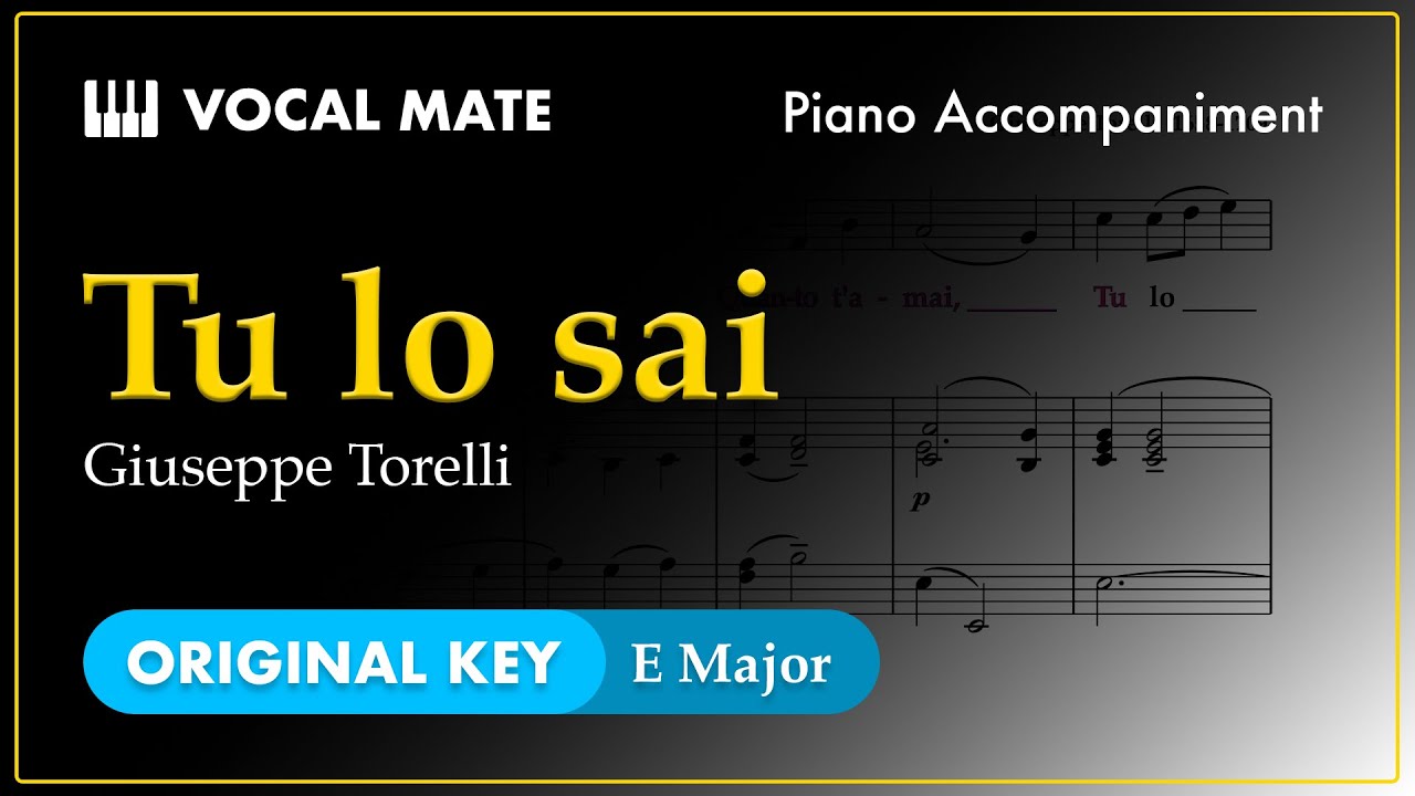 Tu lo sai - Giuseppe Torelli | E Major | Piano Accompaniment and Highlighted Lyrics