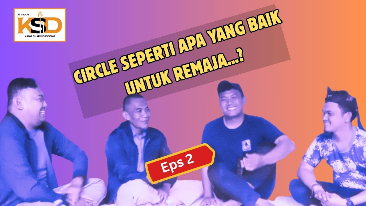 NGOBROL SEPUTAR REMAJA, Circle Seperti Apa Yang Baik Untuk Remaja..? Abu Fadlan (Full Eps 2)