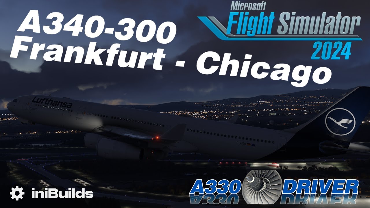 Lufthansa Airbus A340 Real Ops | Frankfurt - Chicago | Real A330 Pilot