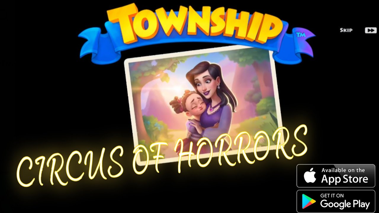 Township CIRCUS OF HORRORS NEW ADVENTURES AND REWARDS AWAITI