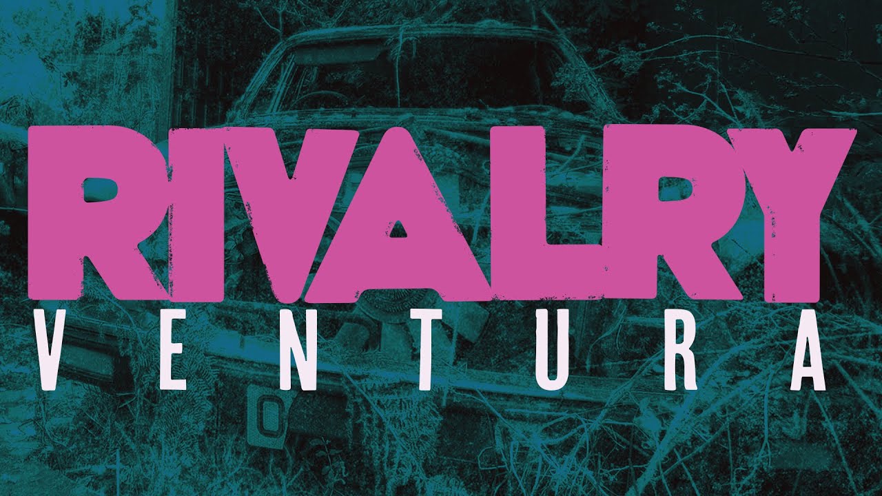 Rivalry - Ventura