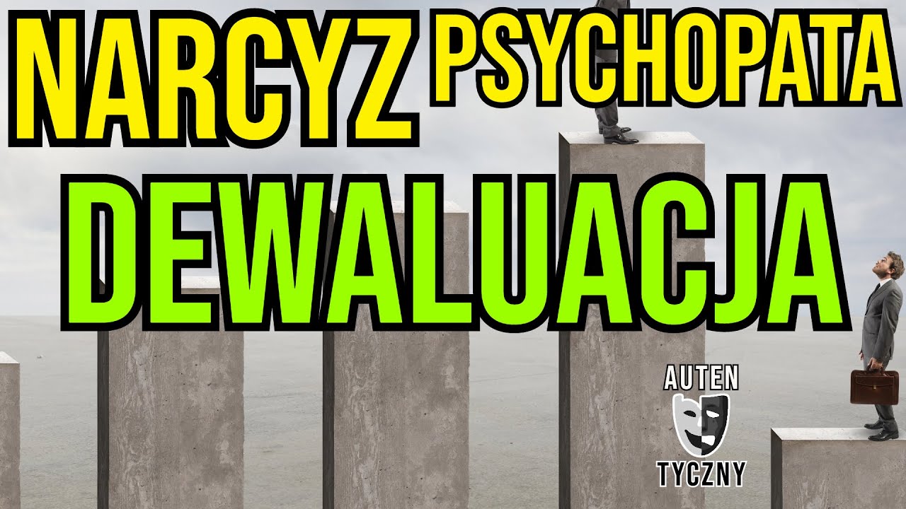 NARCYZ - DEWALUACJA CZEMU CIĘ DEWALUUJE -NARCYSTYCZNE ZABURZENIE #narcyz #socjopata #psychopata #npd