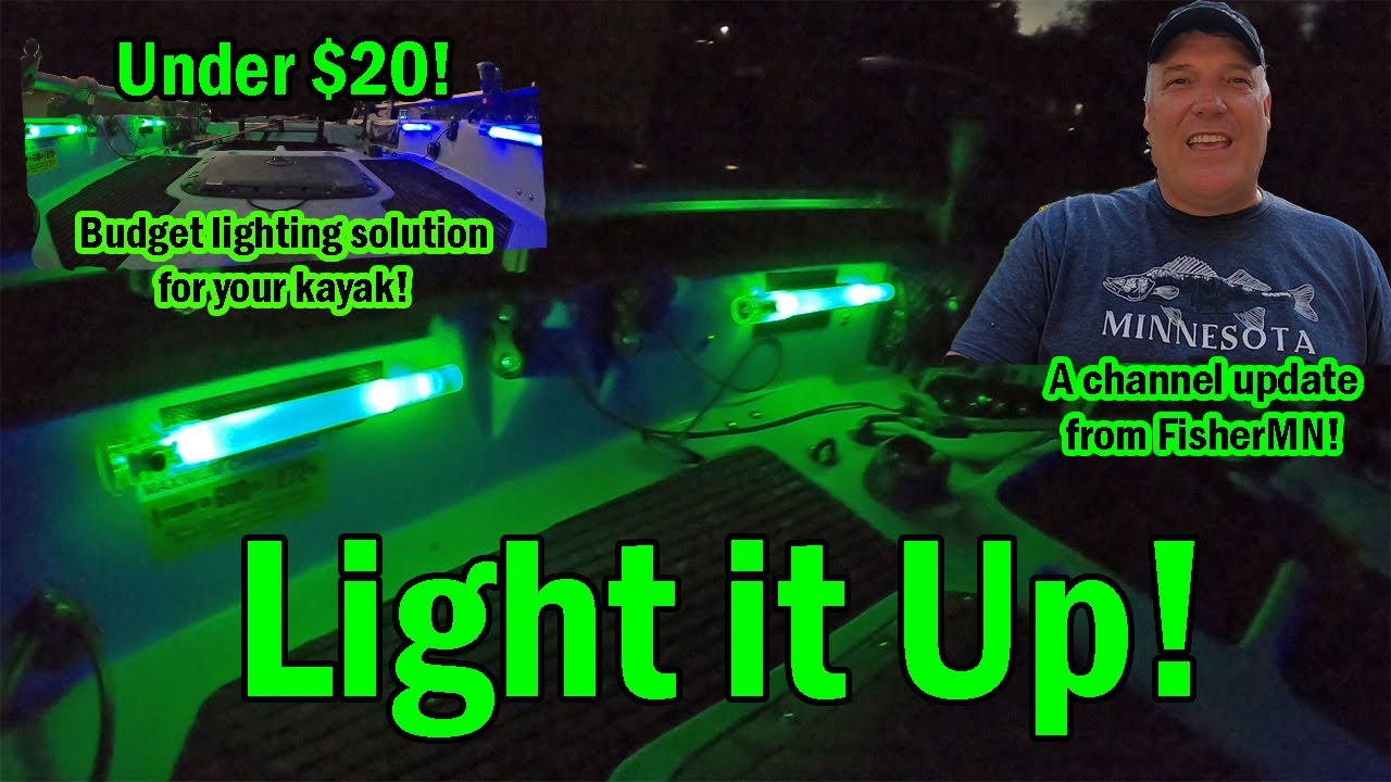 Light It Up! DIY Kayak Lighting for under $20! Message from FisherMN