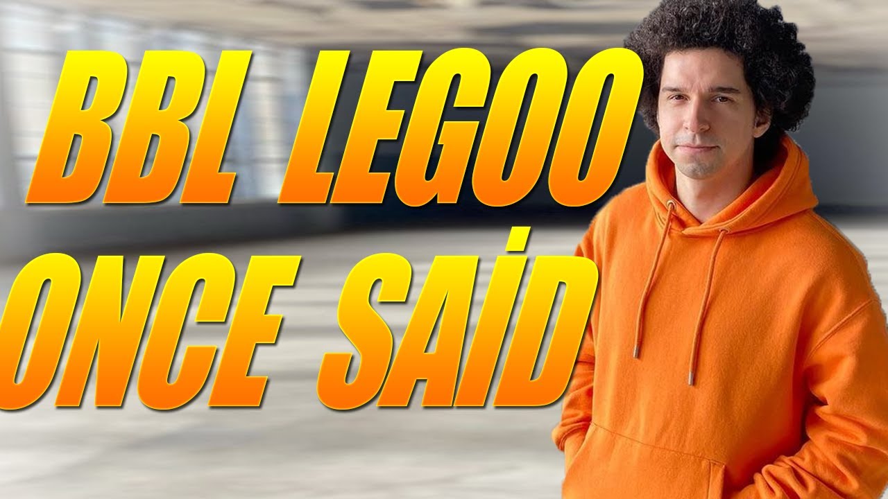BBL LEGOO ONCE SAİD