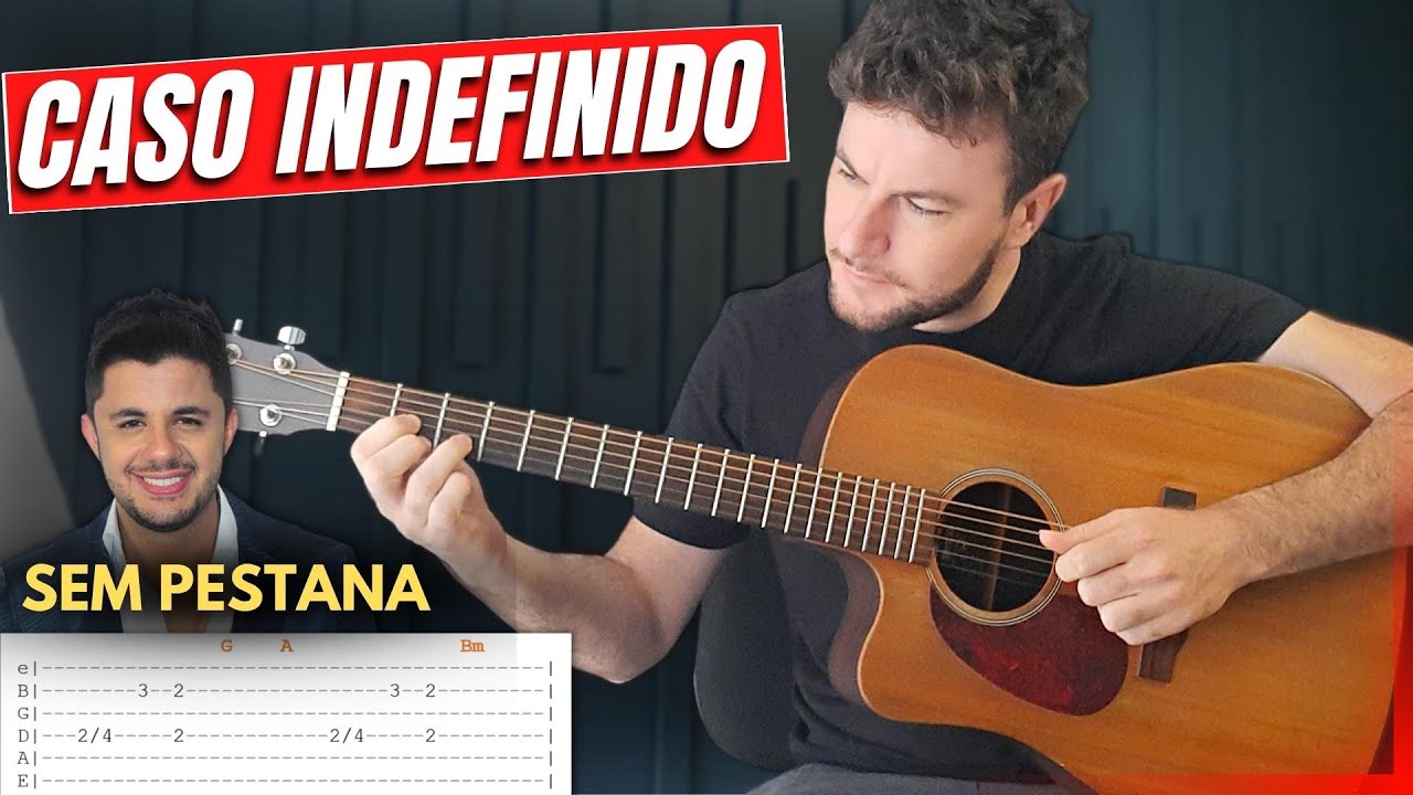 CASO INDEFINIDO - Como Tocar No Violão - SIMPLIFICADA