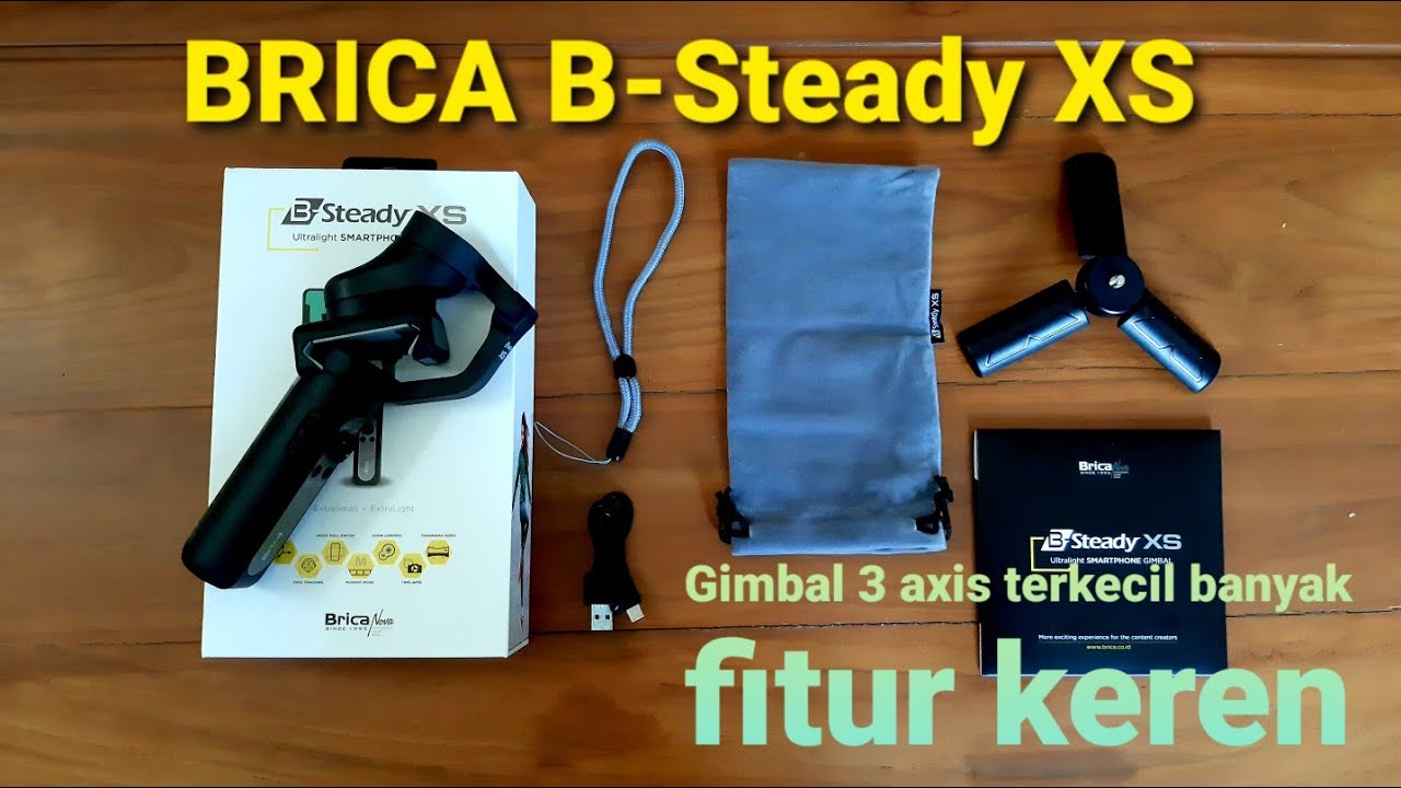 BRICA B-STEADY XS REVIEW DAN TUTORIAL GIMBAL 3 AXIS UNTUK SMARTPHONE