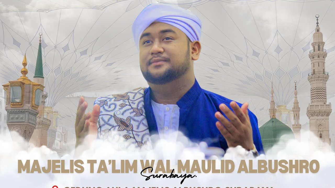 Majelis Taklim wal Maulid Al Bushro Surabaya | 13.02.2026