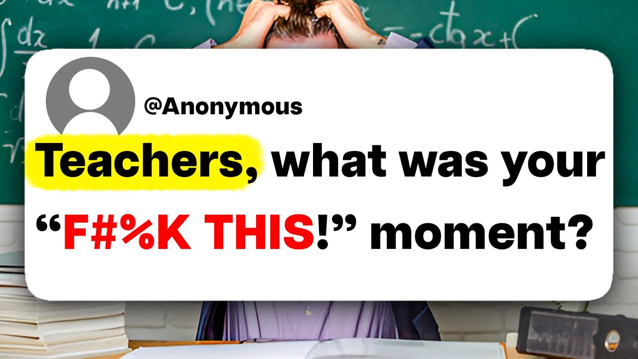 Teachers, what was your 
