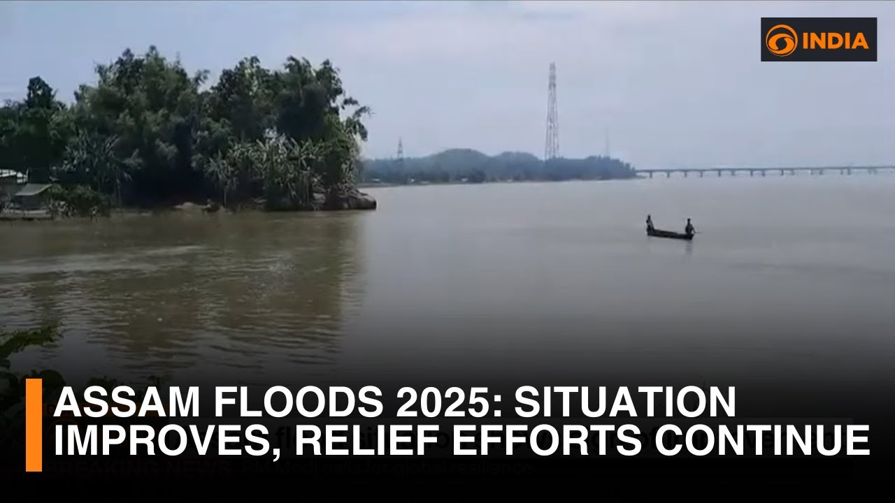 Assam Floods 2025: Situation Improves, Relief Efforts Continue
