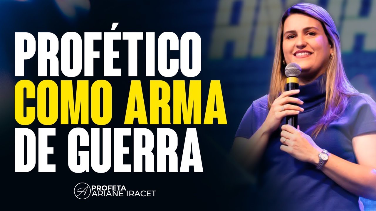 Batalha espiritual e unção profética - Profeta Ariane Iracet