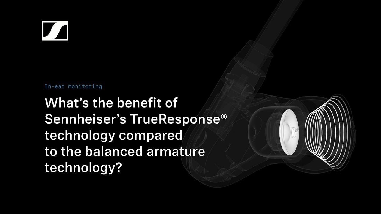 TrueResponse® In-Ear Monitors – Maximum Dynamics with the Lowest Distortion Factor | Sennheiser