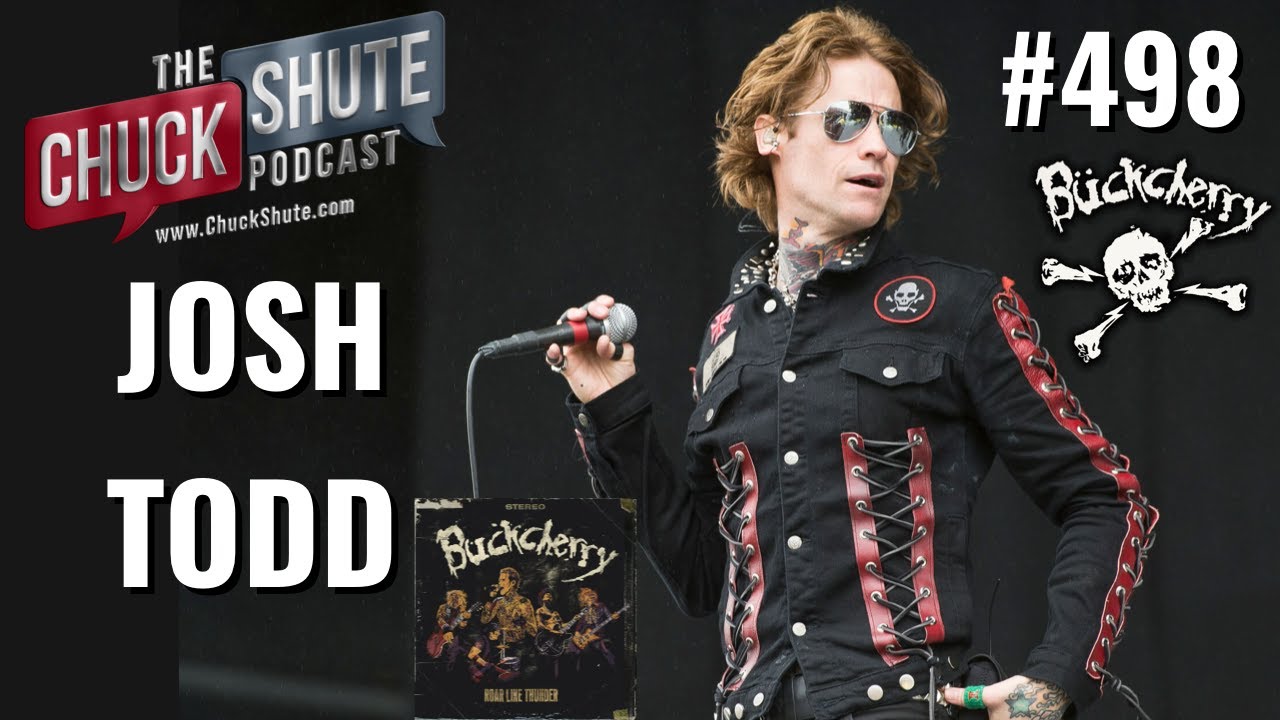 Buckcherry Frontman Josh Todd Returns to Discuss New Music, Shows, Life & more!  | Chuck Shute