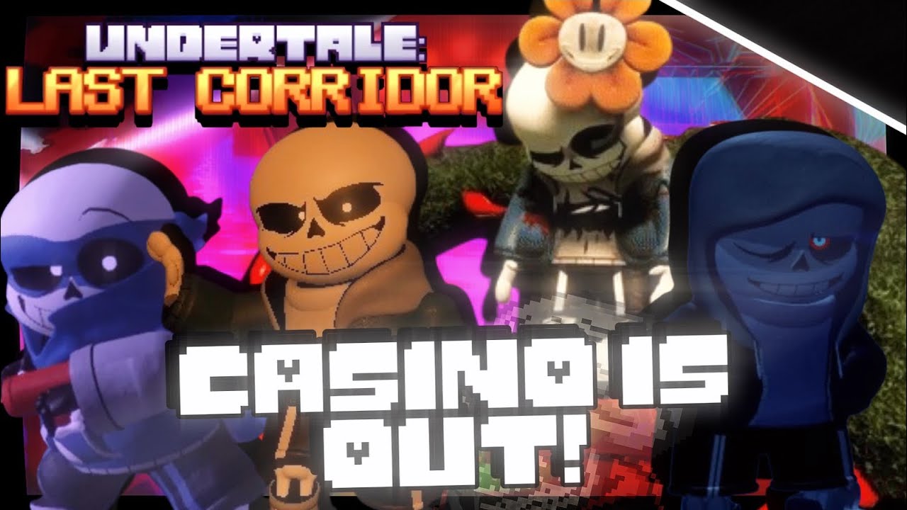 CASINO IS OUT IN ULC ||Undertale: Last Corridor (CASINO UPDATE)||