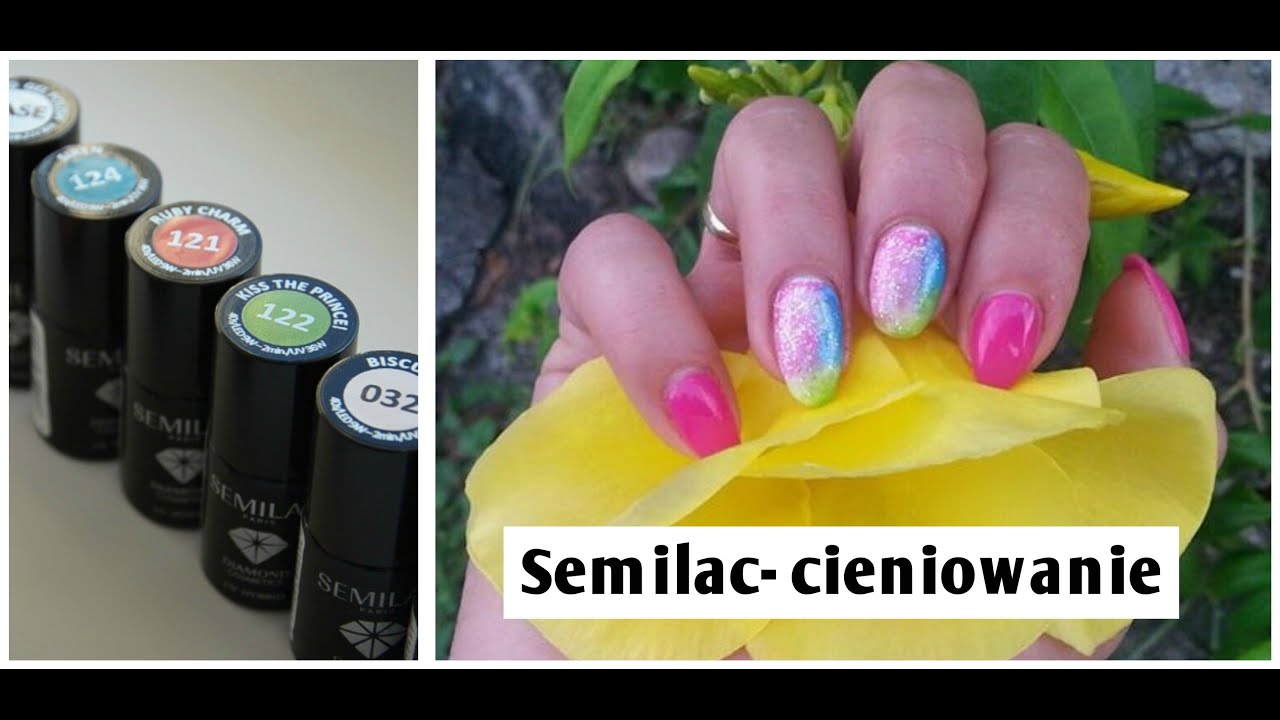 Semilac cieniowanie lakierami hybrydowymi │Semika84