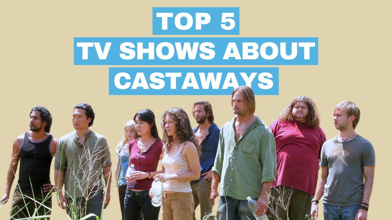 Top 5 TV Shows About Being Stranded on an Island