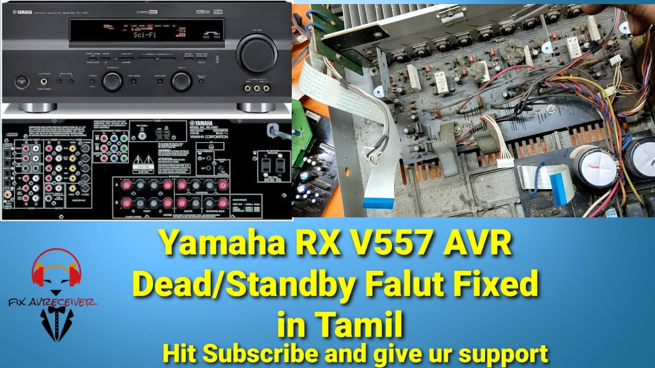 Yamaha RX-V557 AVR Dead/Standby Fault Fixed in Tamil