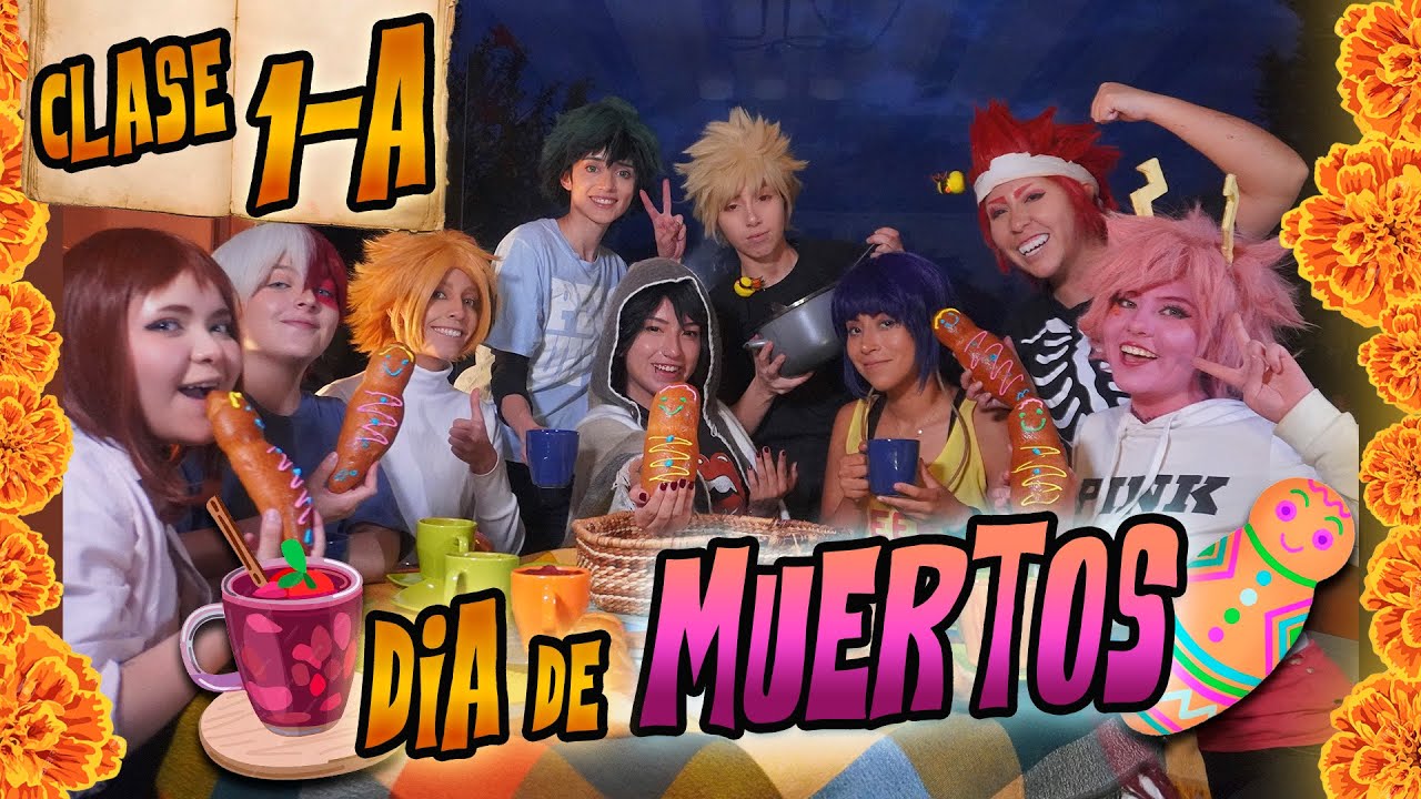 Sero y la CLASE A celebran el Dia de los Muertos 🕯️💀 - 【BNHA/ COSPLAY】