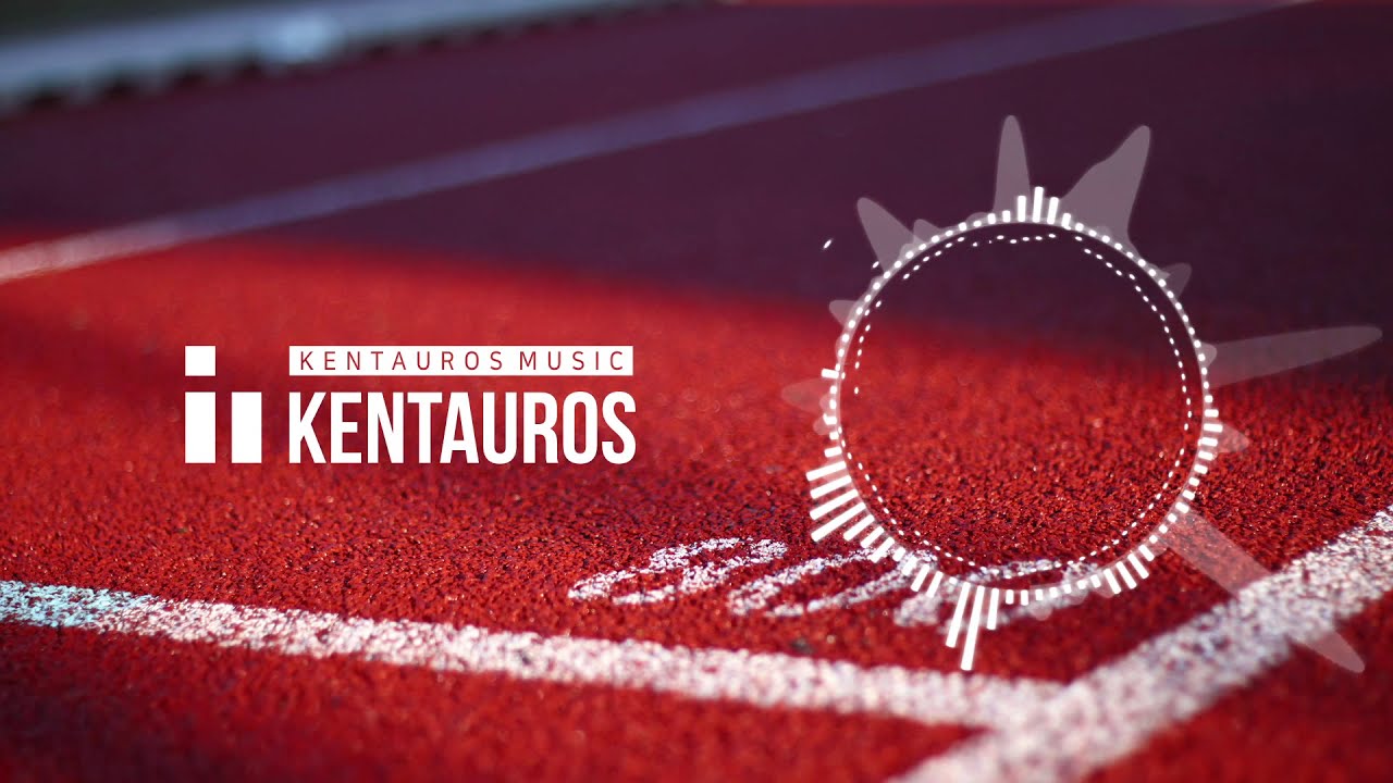[Kentauros EDM] 'Just Run'