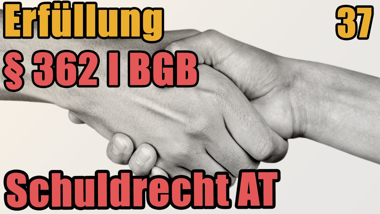 Erfüllung § 362 I BGB - Schuldrecht I 37