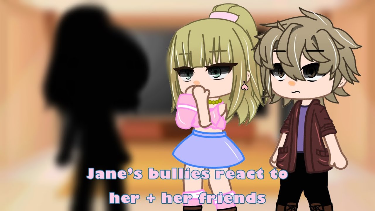 Jane’s bullies react to her + her friends ⚠️ SPOILERS ⚠️