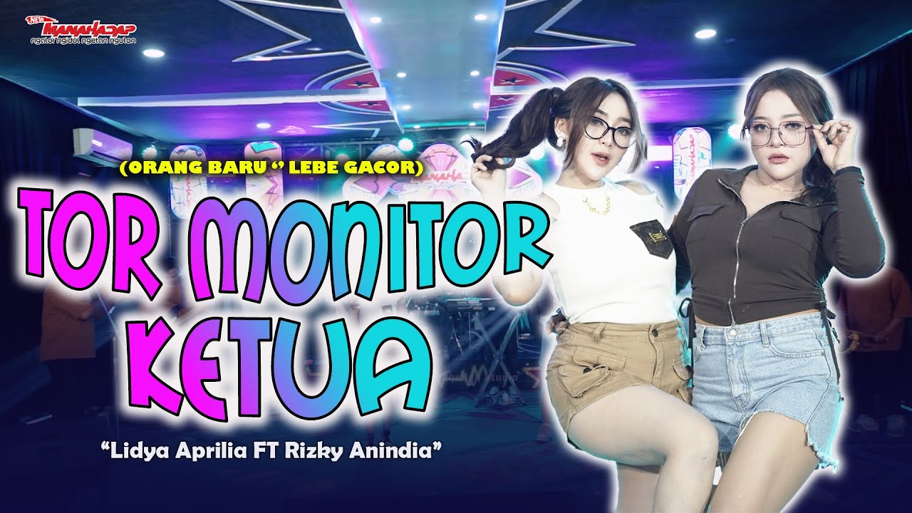 TOR MONITOR KETUA (Orang Baru Lebe Gacor) | RISKI ANINDIA ft LIDYA APRILIA | NEW MANAHADAP (Cover)