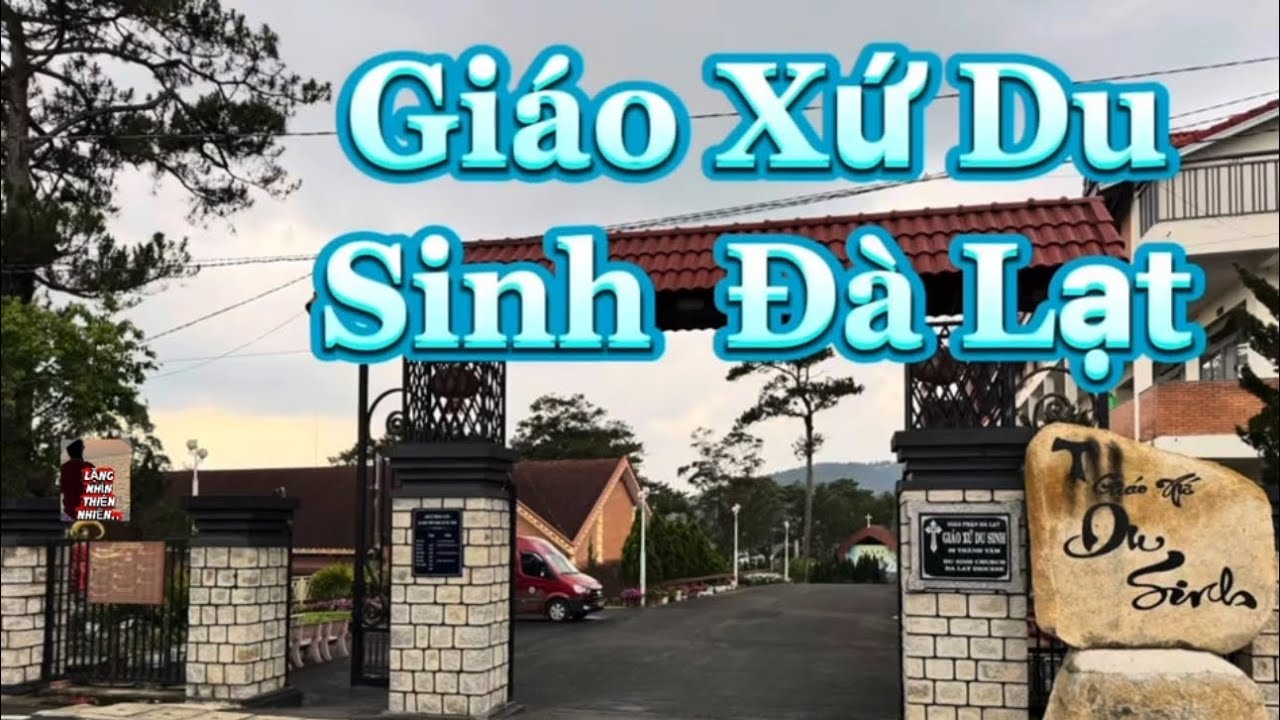 Giáo Xứ Du Sinh –góc tĩnh lặng giữa thành phố sương mù#đàlạt#cảnhđẹpthiênnhiên 