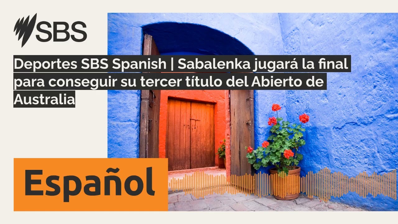 Deportes SBS Spanish | Sabalenka jugará la final para conseguir su tercer título del Abierto de...