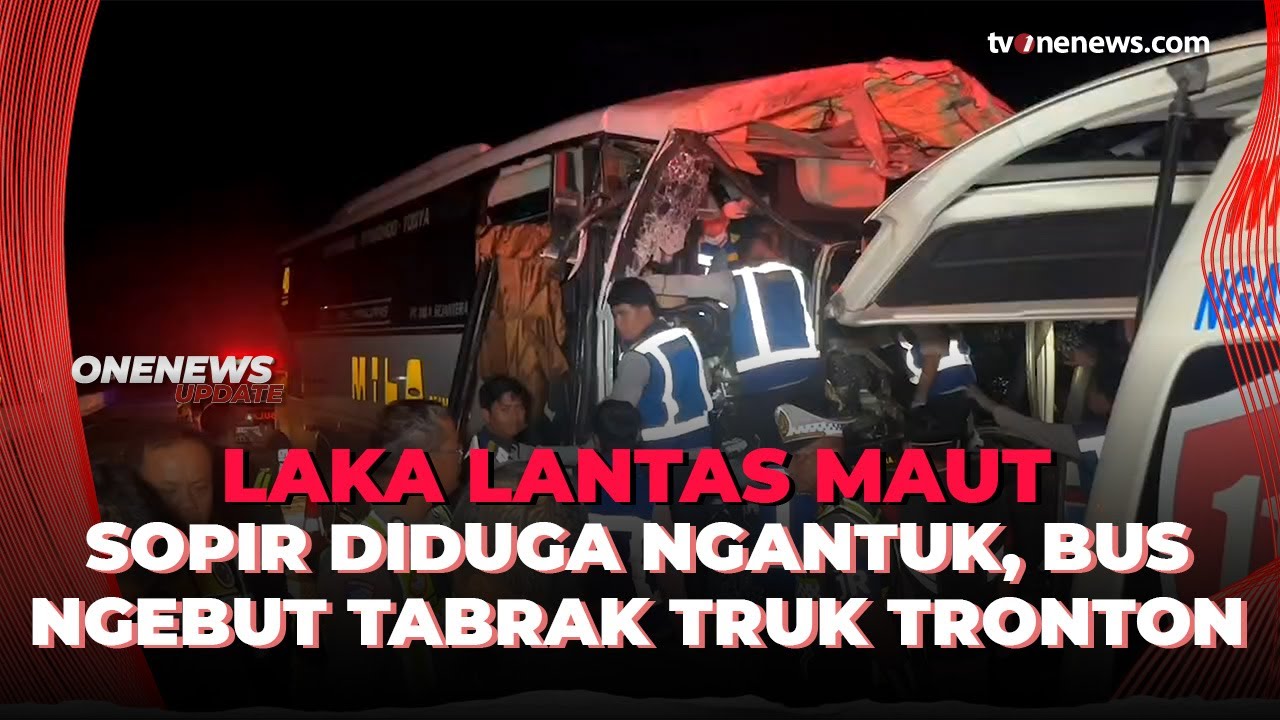 Laka Maut! Bus Mila Tabrak Truk Tronton Karena Sopir Ngantuk di Tol Magetan | OneNews Update