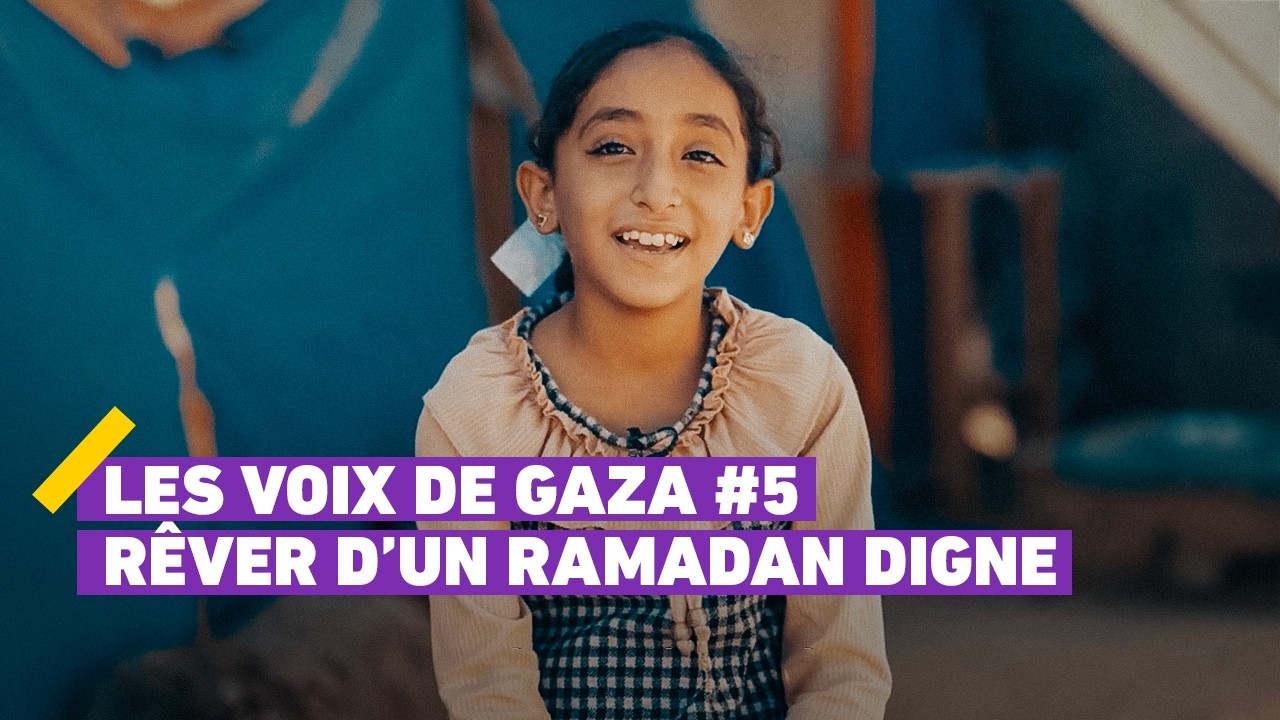 Les Voix de Gaza #5 – Rêver d’un Ramadan digne