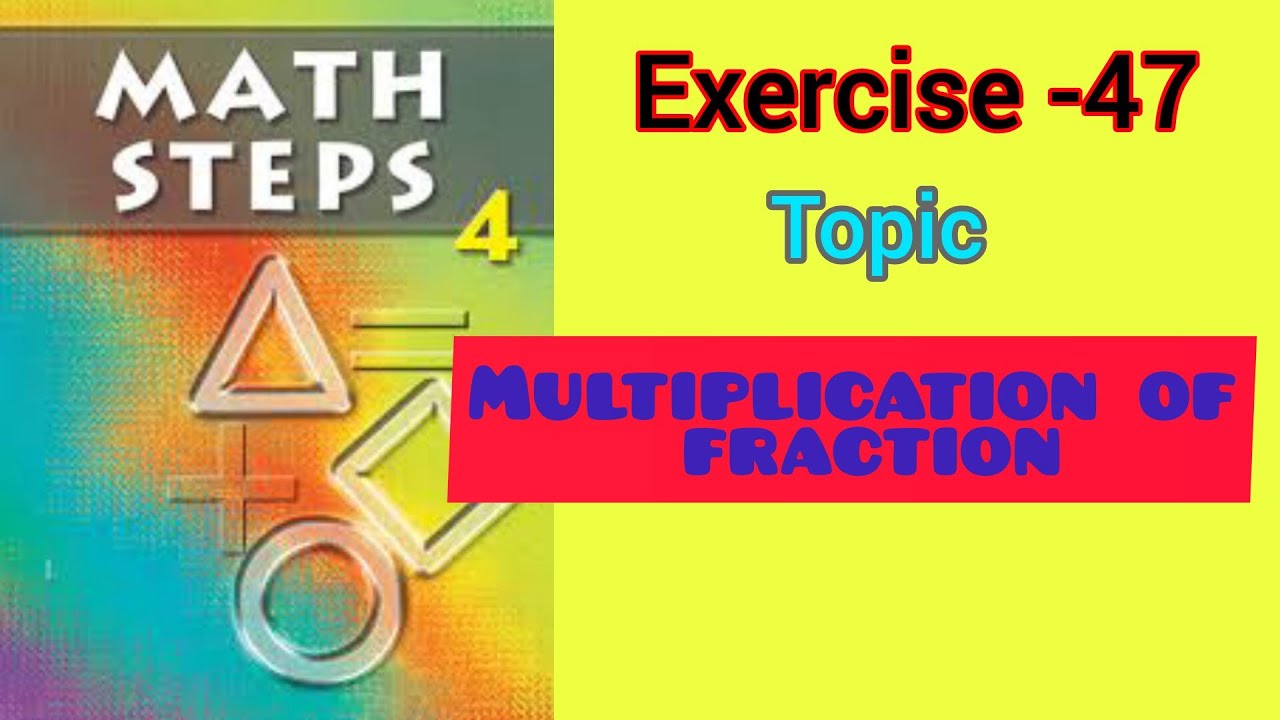 Math steps 4 exercise 47 solution|| Exercise 47 math steps 4 solution ||By-Ayush Anand||