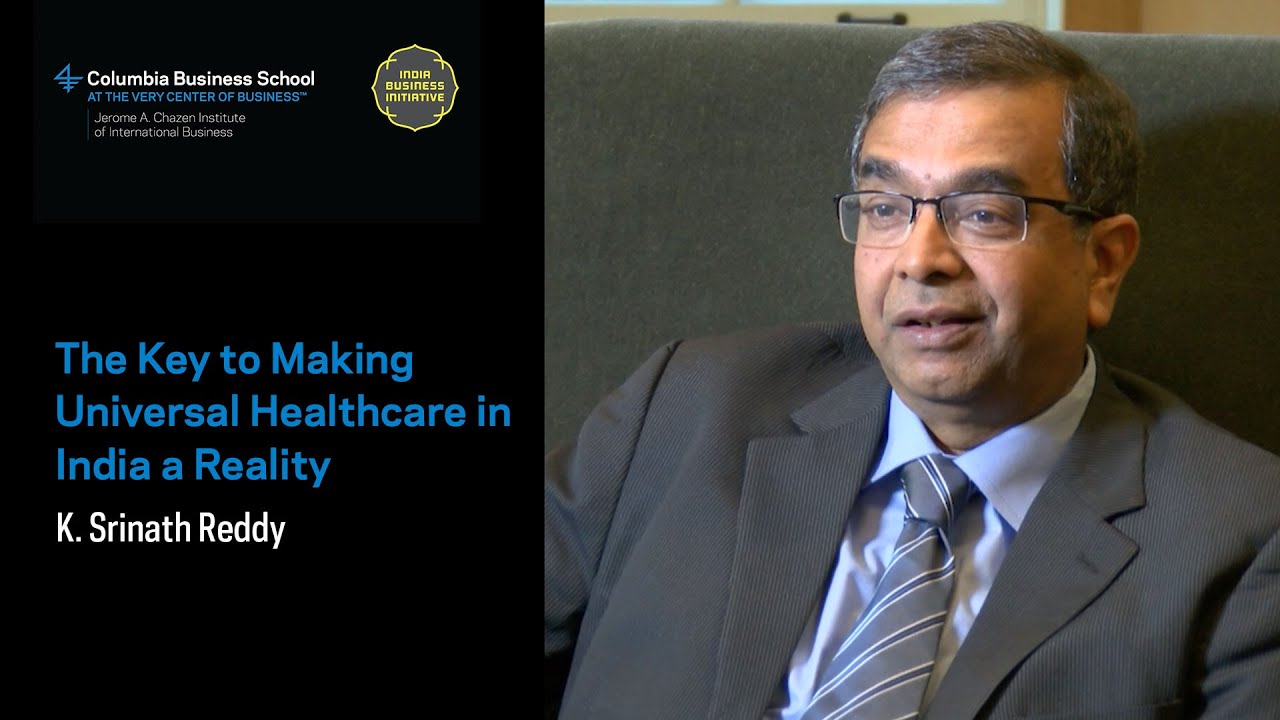 K. Srinath Reddy: The Key to Making Universal Healthcare in India a Reality