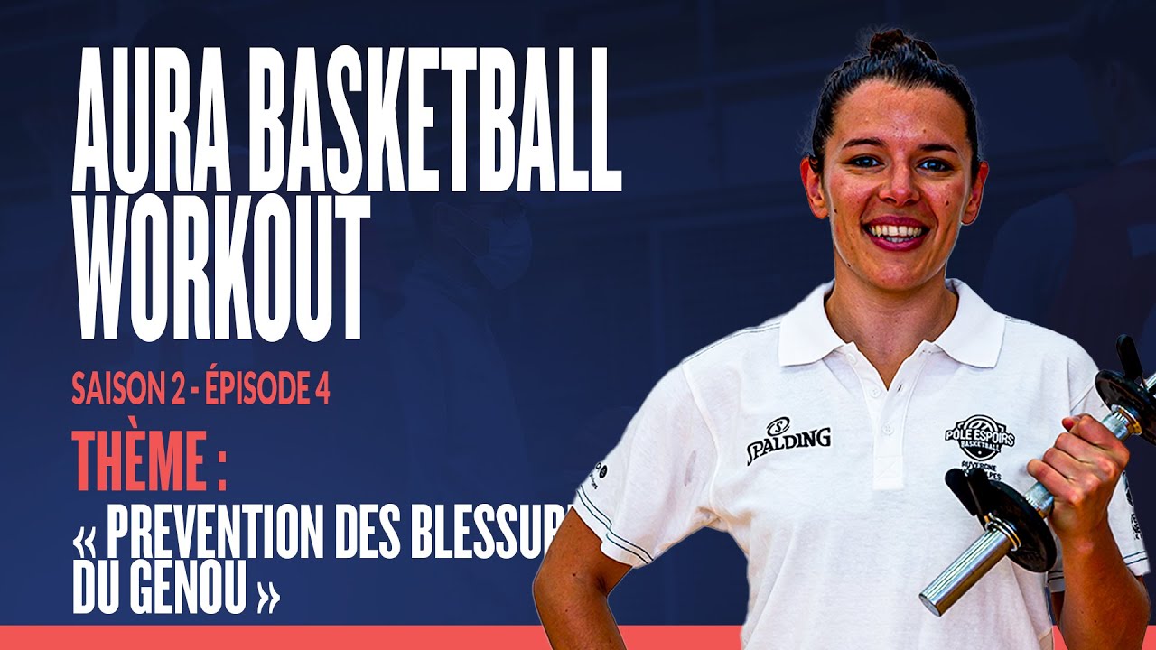 AURA BASKETBALL WORKOUT - La prévention des blessures du genou