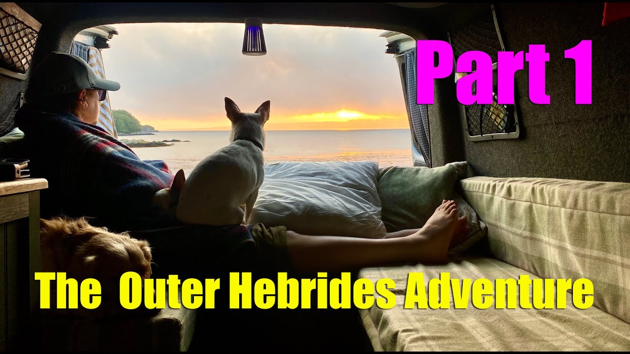 Outer Hebrides Camper Van Adventure - Part 1 
