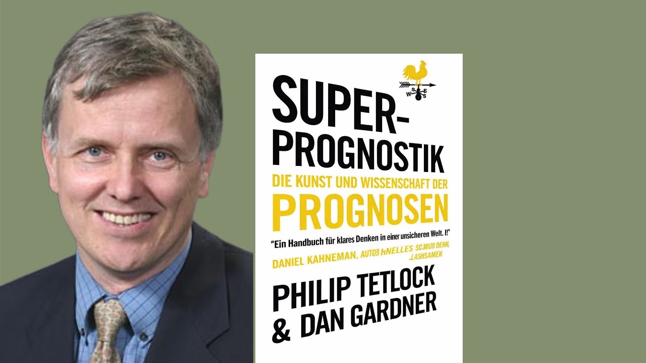 Warum fast alle Experten falsch liegen – Superforecasting & die Wahrheit über Prognosen