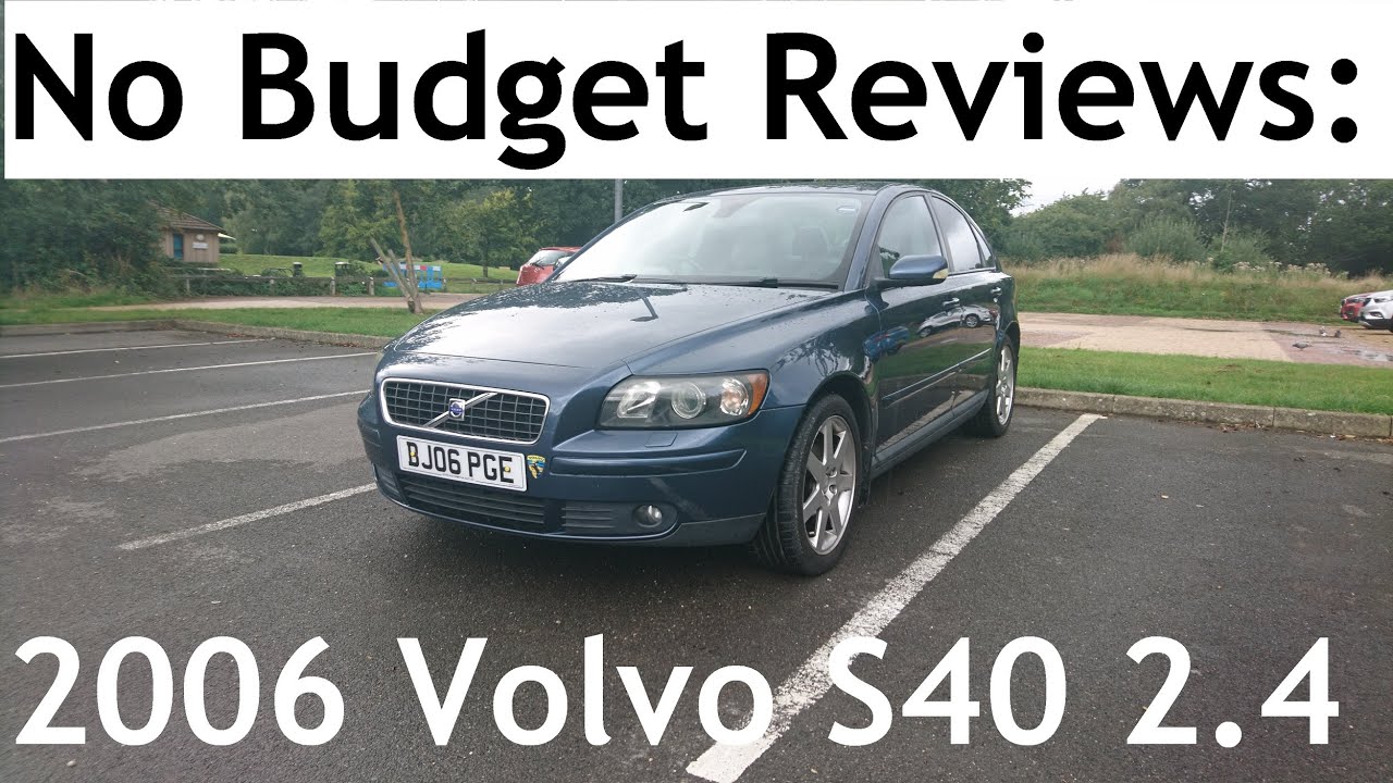 No Budget Reviews: 2006 Volvo S40 Mark II 2.4 SE Geartronic (V50) - Lloyd Vehicle Consulting