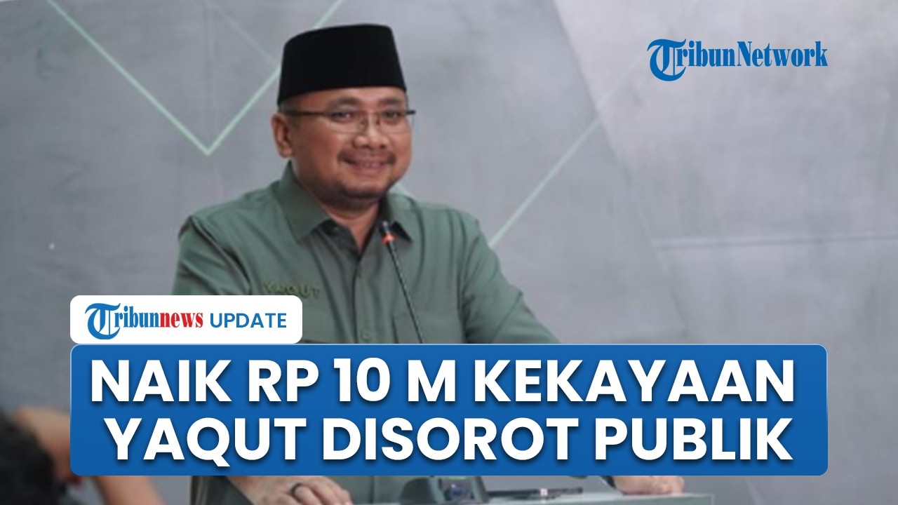 Harta Bertambah Sampai Rp10 Miliar Sejak Menjadi Menteri Agama, Kekayaan Gus Yaqut Jadi Sorotan
