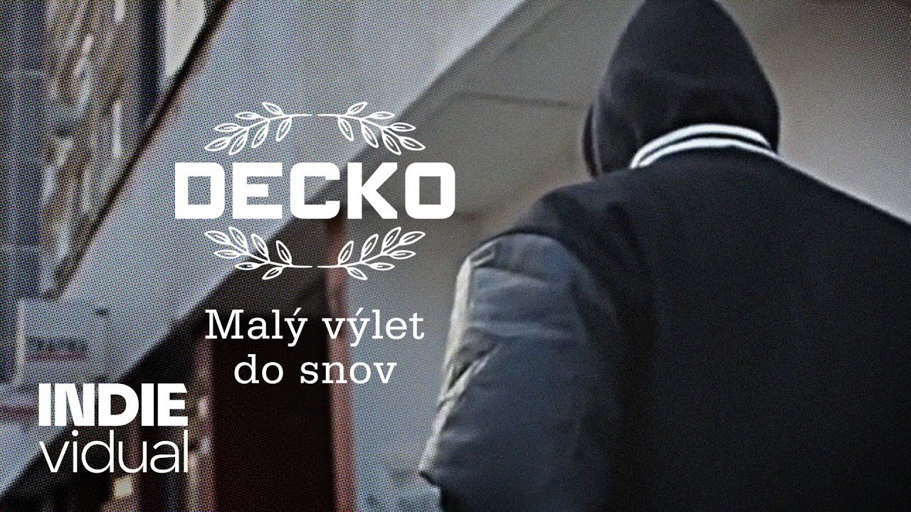 Decko — Malý výlet do snov • prod. DJ Fatte