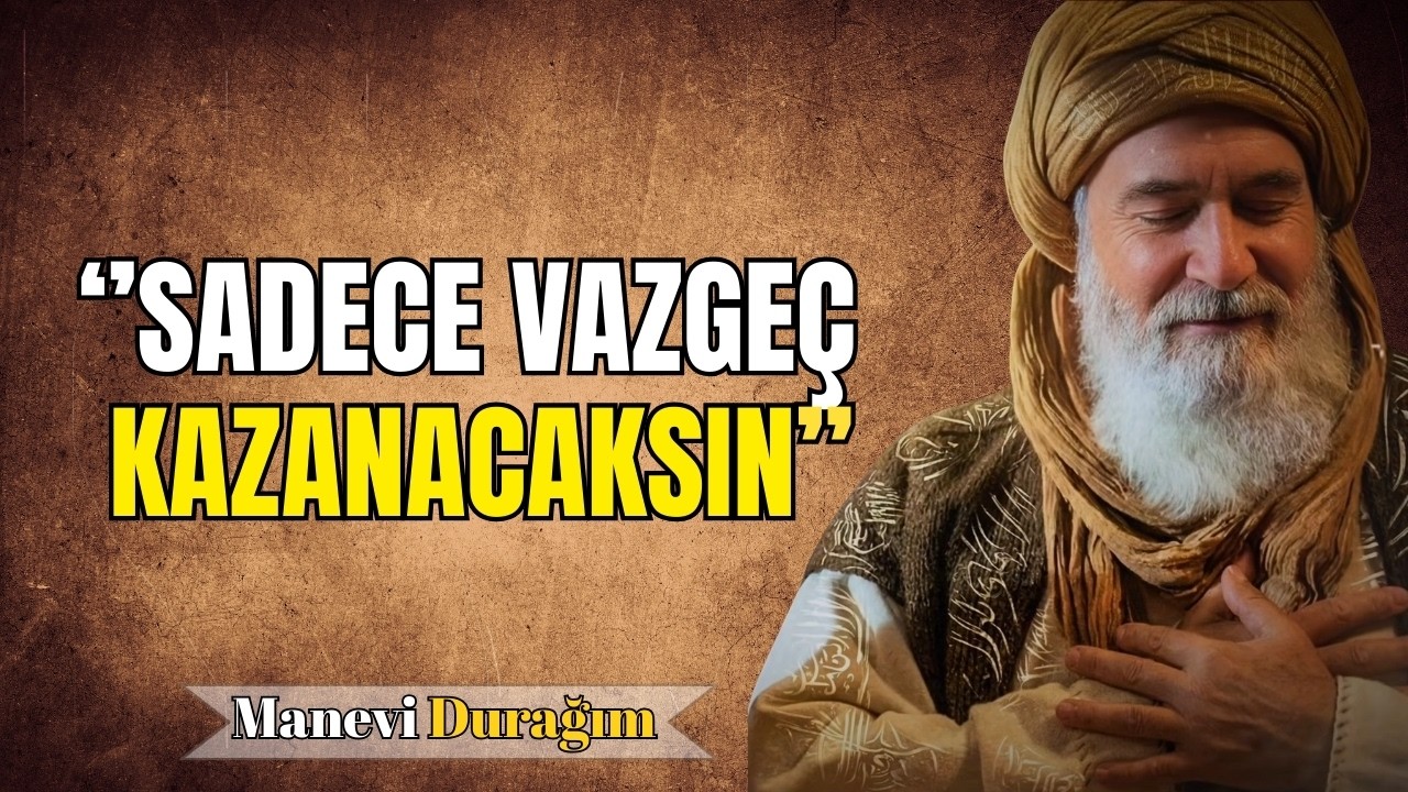 Vazgeçtiğin Anda Kazanırsın! Allah'a Bırak ve Rahatla… | İbn Arabî Tevekkülün Sırrı