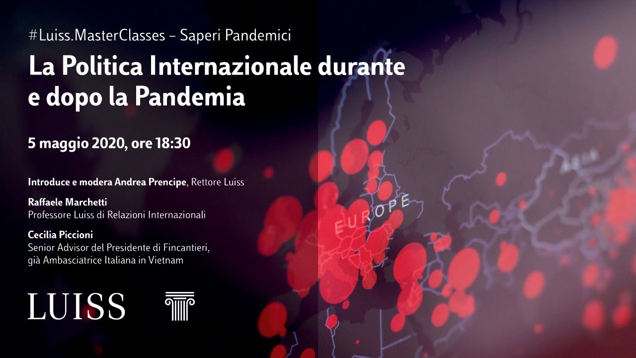 #Luiss.MasterClasses - La politica internazionale durante e dopo la pandemia
