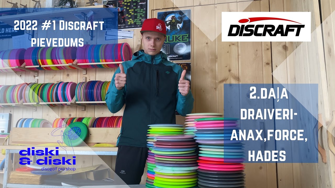 Disku golfs / 2022 Discraft pievedums #1 / 2.daļa / Draiveri - Anax, Force, Hades u.c brīnumi