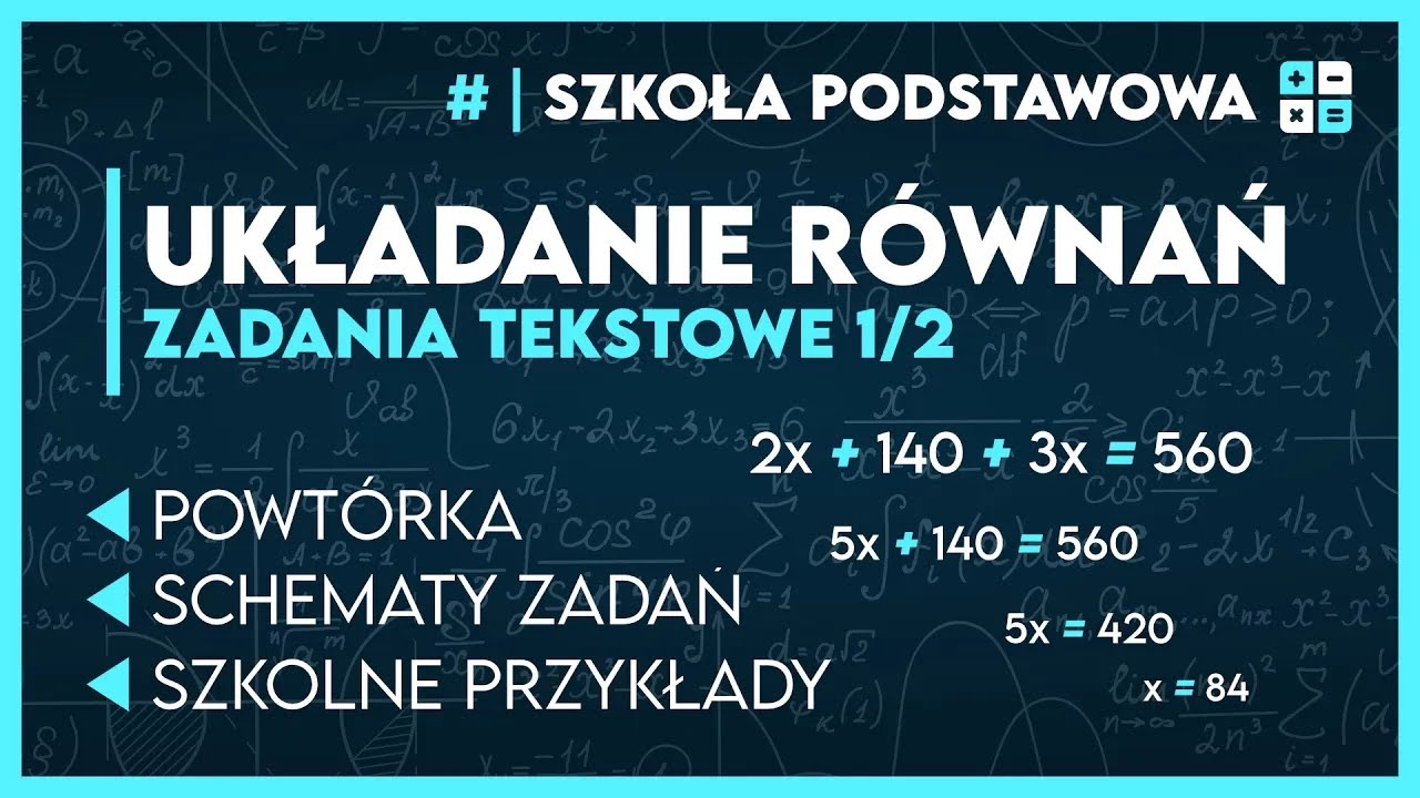 UKŁADANIE R&Oacute;WNAŃ 1/2 📋 - ZADANIA TEKSTOWE ✅️ | Matematyka Szkoła Podstawowa